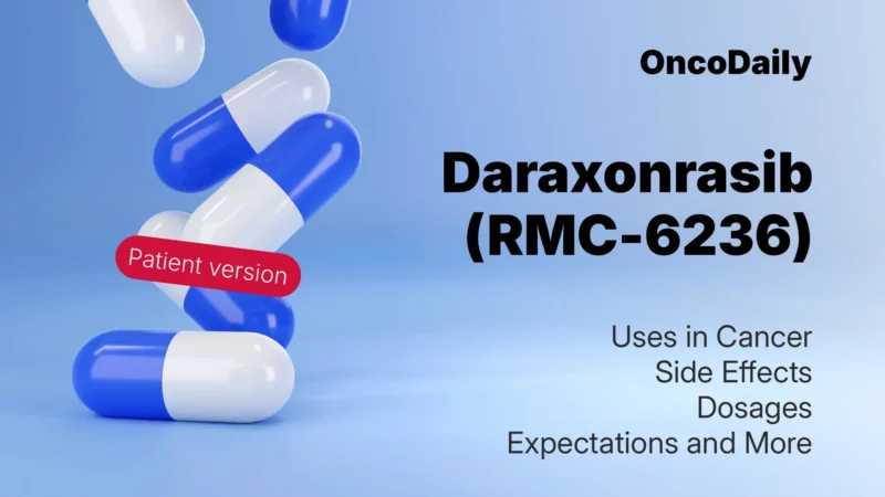 Daraxonrasib (RMC-6236): A New Targeted Treatment Being Studied for RAS-Driven Cancers