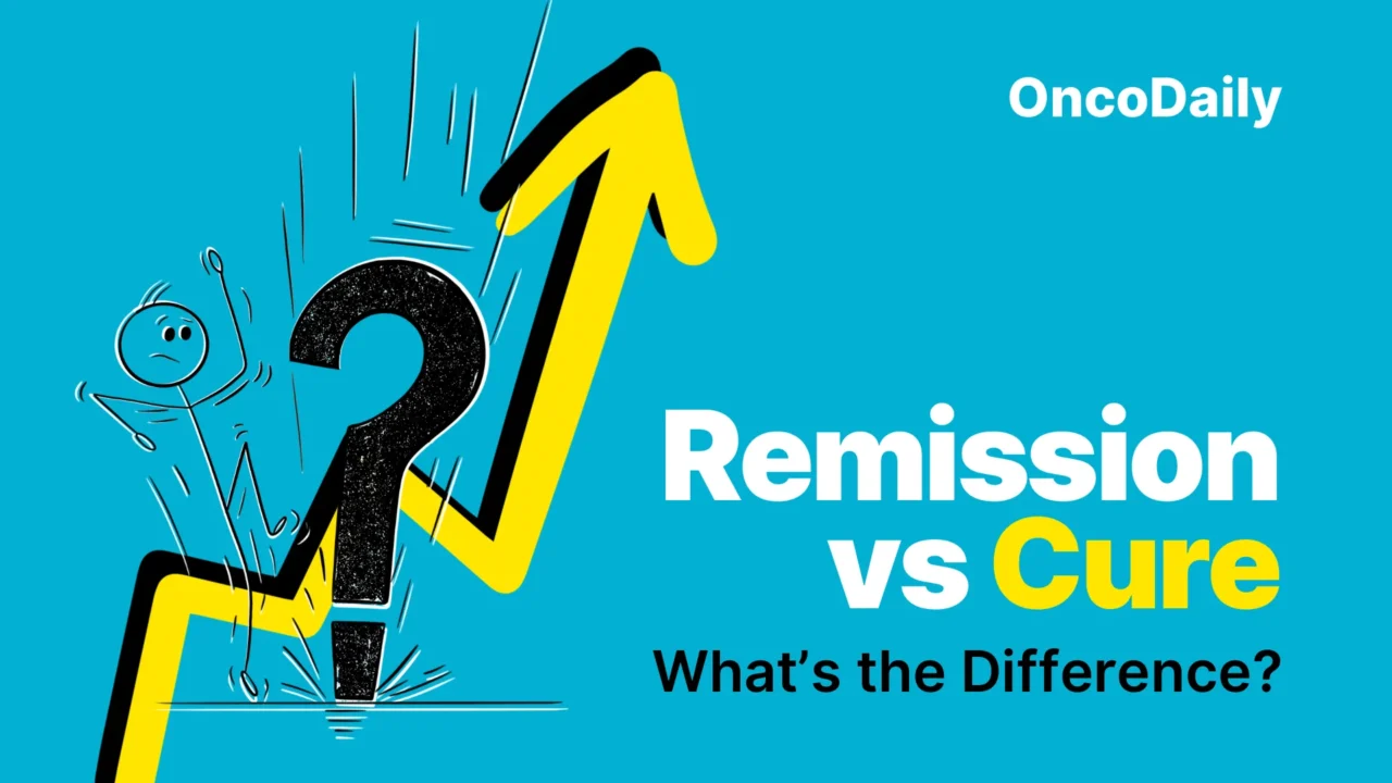 Remission vs Cure: What’s the Difference?