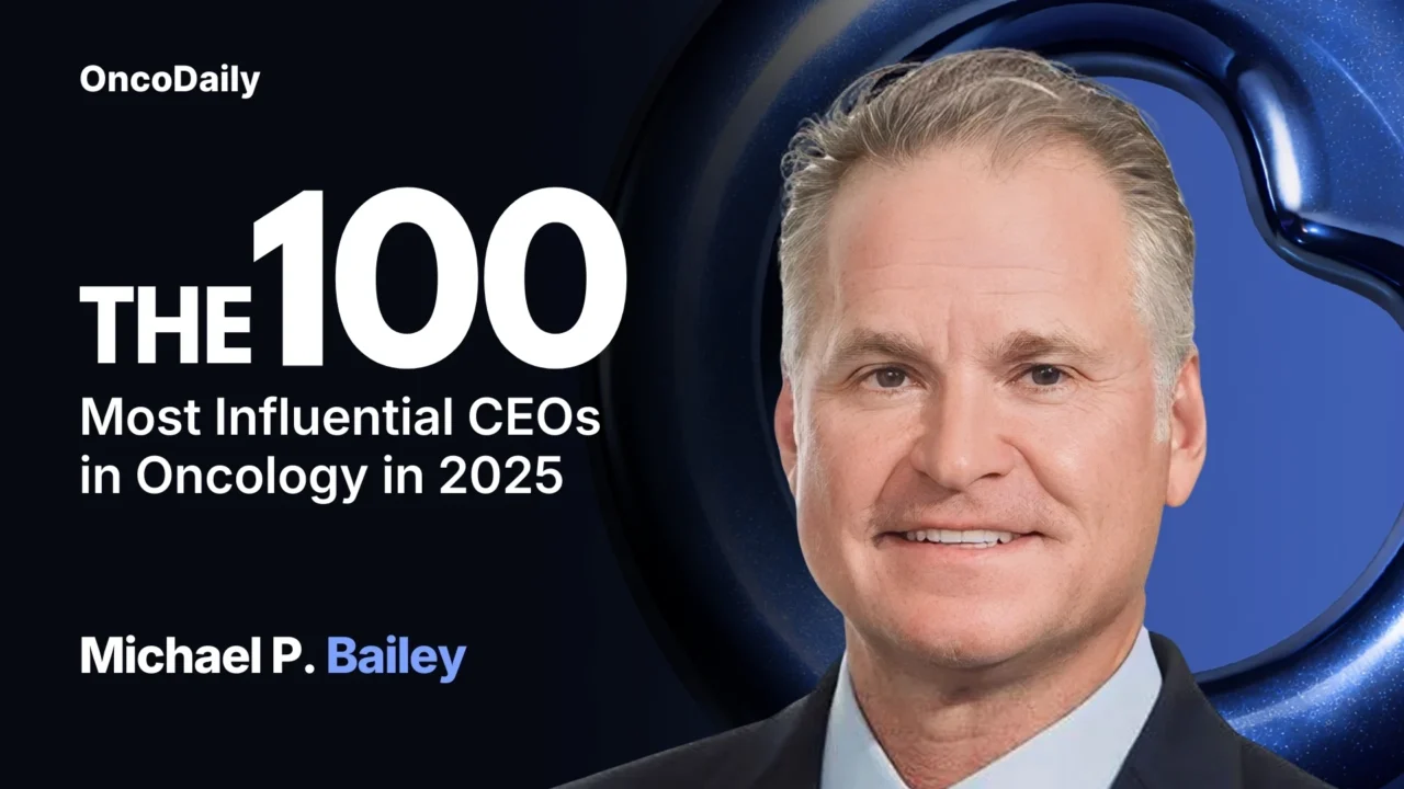 Michael Bailey Recognized Among The 100 Most Influential CEOs in Oncology in 2025