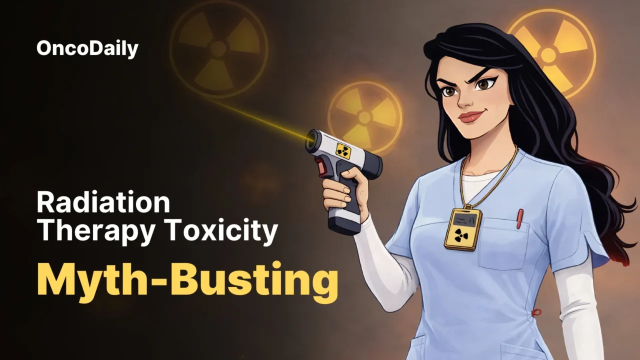 Radiation Therapy Toxicity Myth-Busting