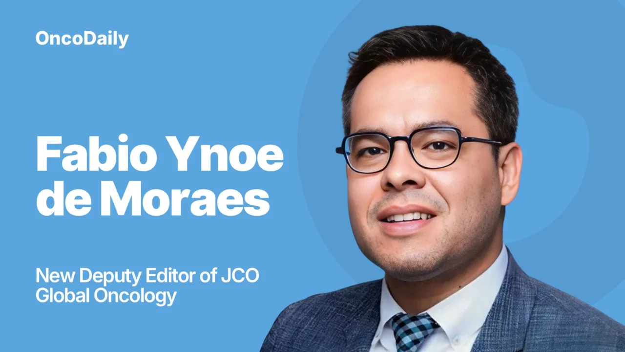 Fabio Ynoe de Moraes has been Named Deputy Editor of JCO Global Oncology