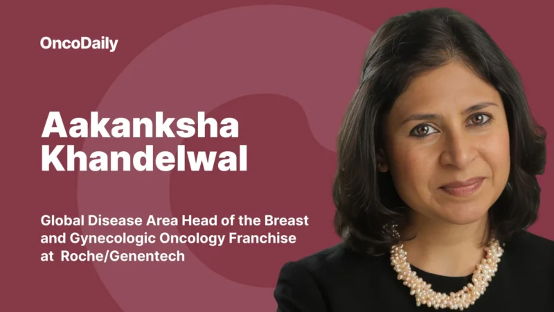 Aakanksha Khandelwal is Appointed Global Disease Area Head of the Breast and Gynecologic Oncology Franchise at Roche/Genentech