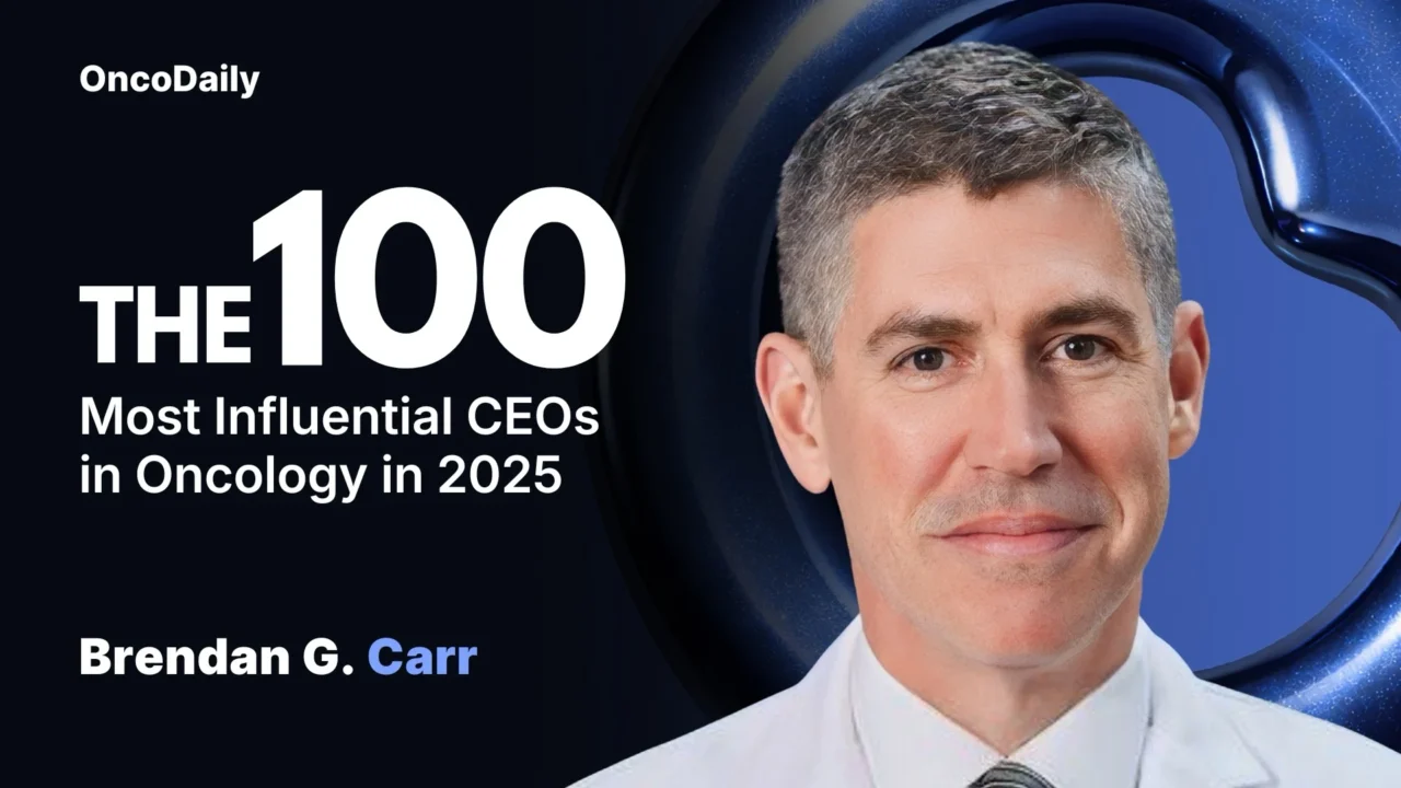 Brendan G. Carr Recognized Among The 100 Most Influential CEOs in Oncology in 2025