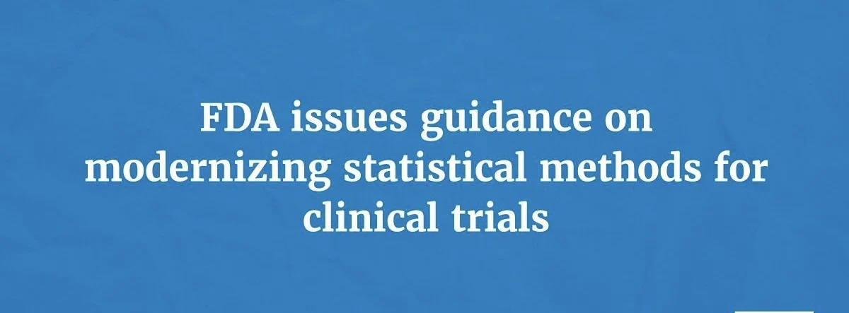 FDA Draft Guidance to Facilitate Bayesian Methodologies in Drug and Biologic Trials