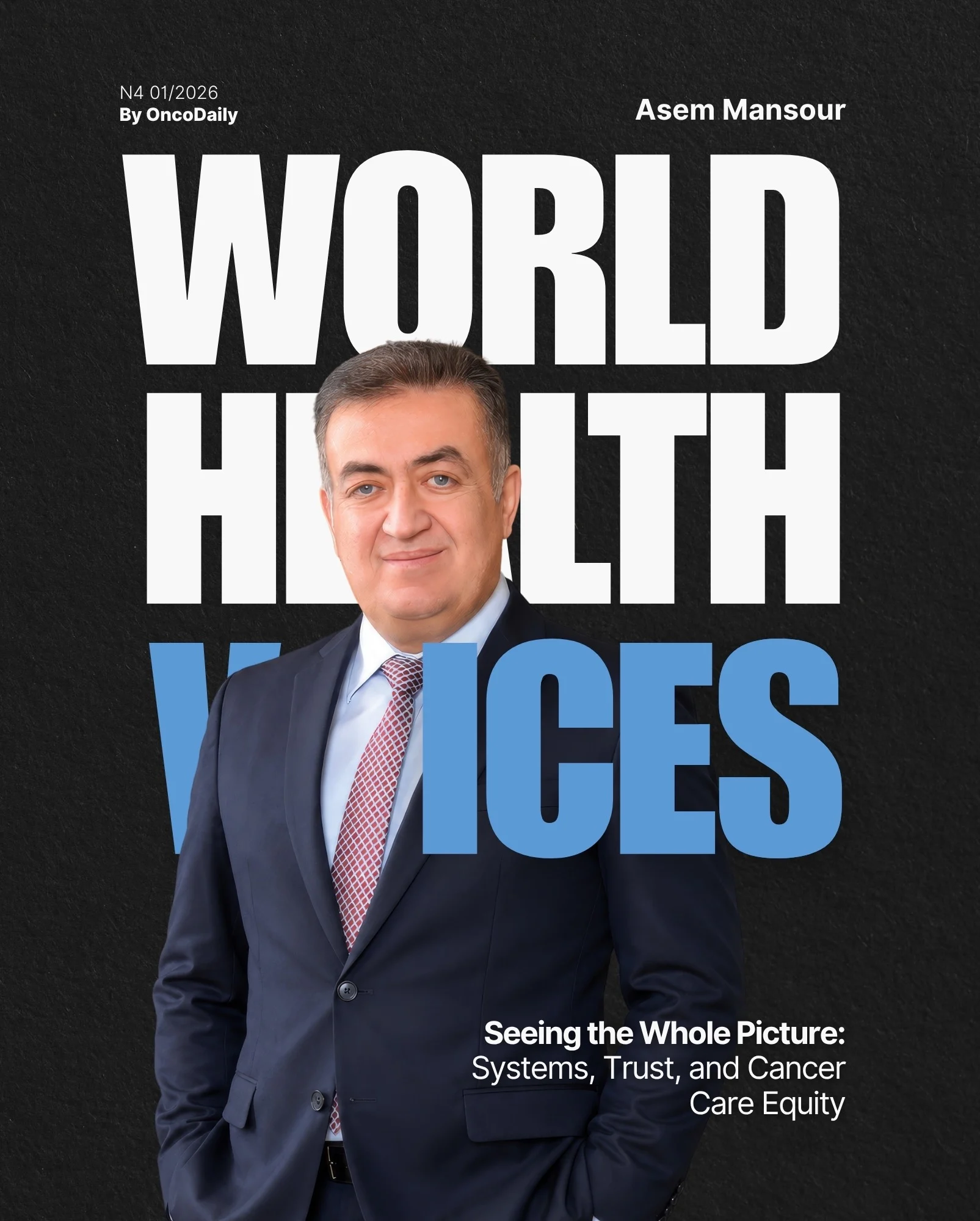 Seeing the Whole Picture: Asem Mansour on Systems, Trust, and Cancer Care Equity 5 Seeing the Whole Picture: Asem Mansour on Systems, Trust, and Cancer Care Equity