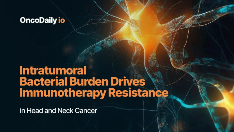 Intratumoral Bacterial Burden Drives Immunotherapy Resistance in Head and Neck Cancer