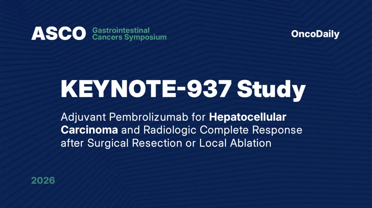 Phase III KEYNOTE-937 Study at ASCO GI 2026: Adjuvant Pembrolizumab After Curative-Intent Therapy for Hepatocellular Carcinoma