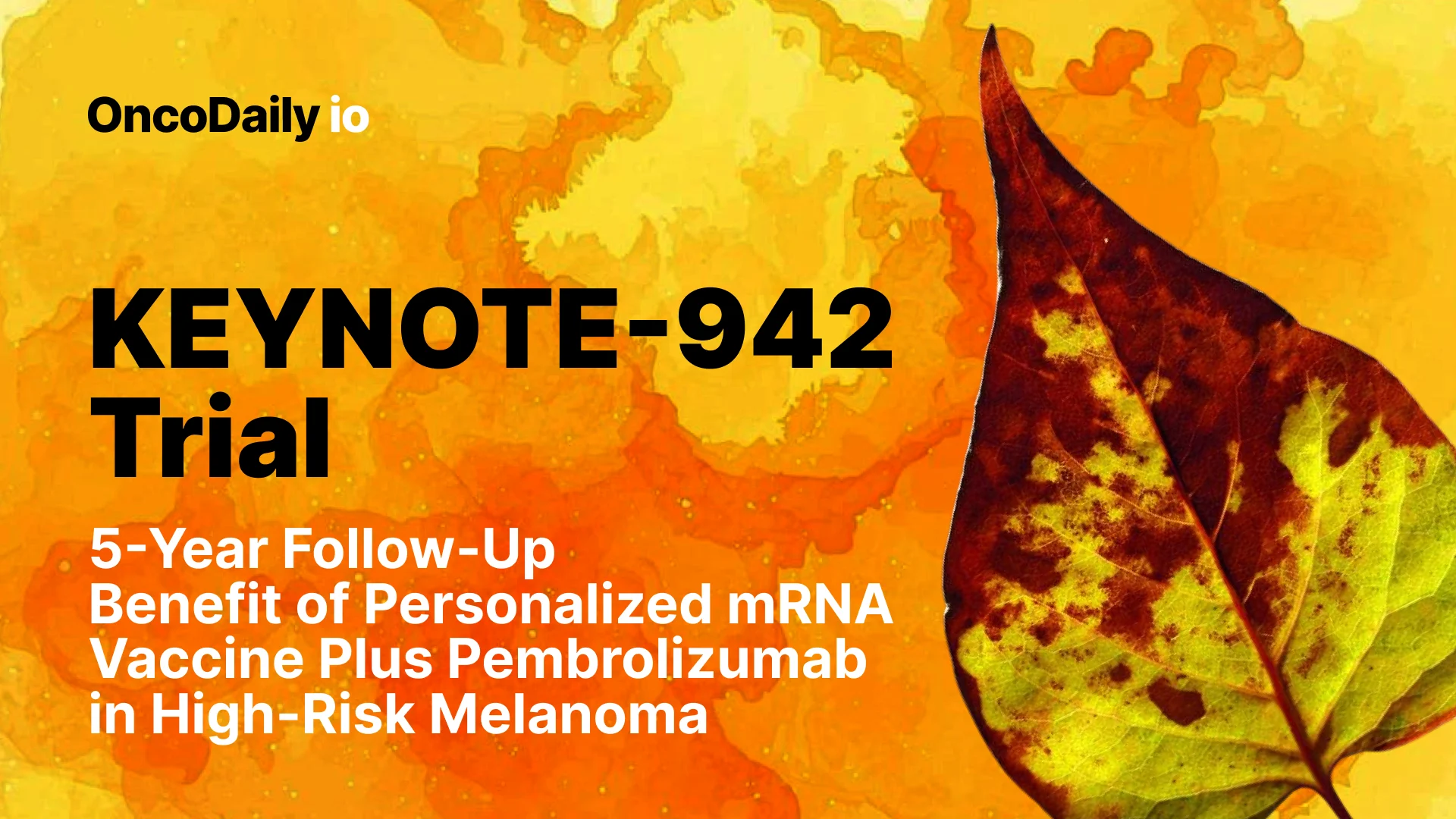 KEYNOTE-942 Trial: 5-Year Follow-Up Benefit of Personalized mRNA Vaccine Plus Pembrolizumab in High-Risk Melanoma