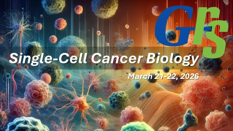 Laura Quevedo: Application Deadlines Approaching – 2026 GRS in Single-Cell Cancer Biology