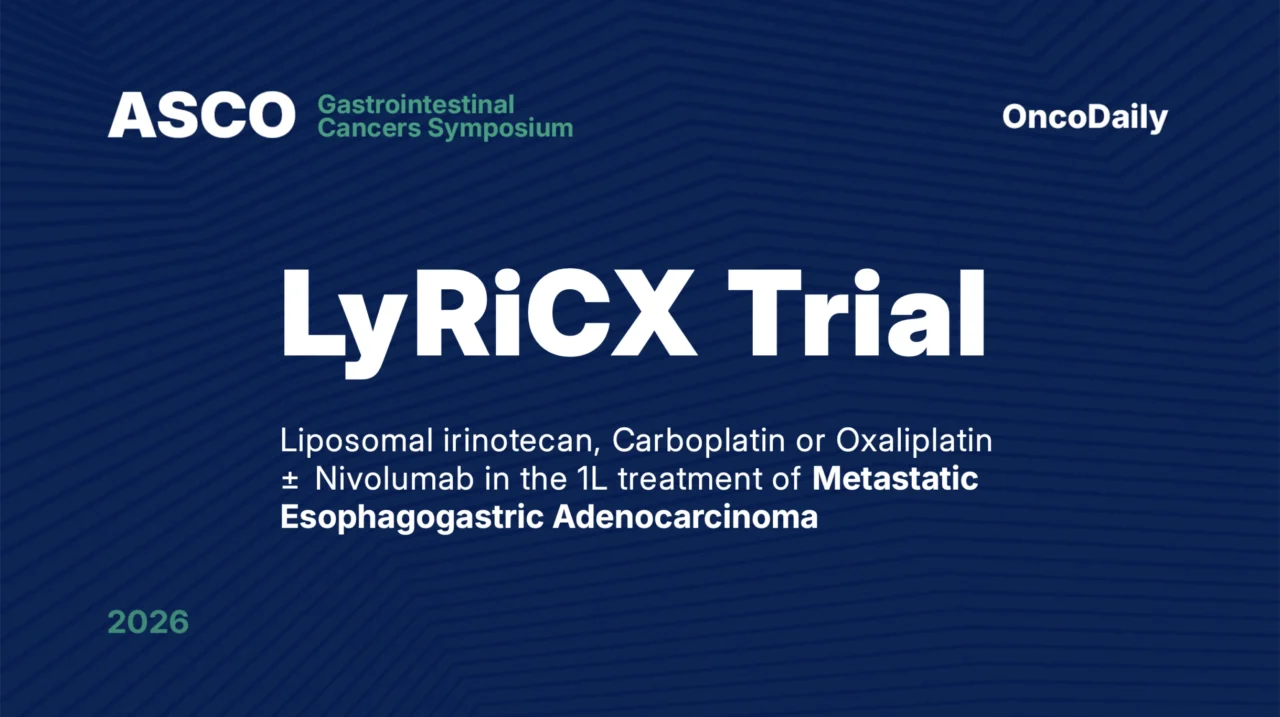 LyRiCX Trial Results at ASCO GI 2026: Liposomal irinotecan, carboplatin or oxaliplatin with or without Nivolumab in the 1L treatment of Metastatic Esophagogastric Adenocarcinoma