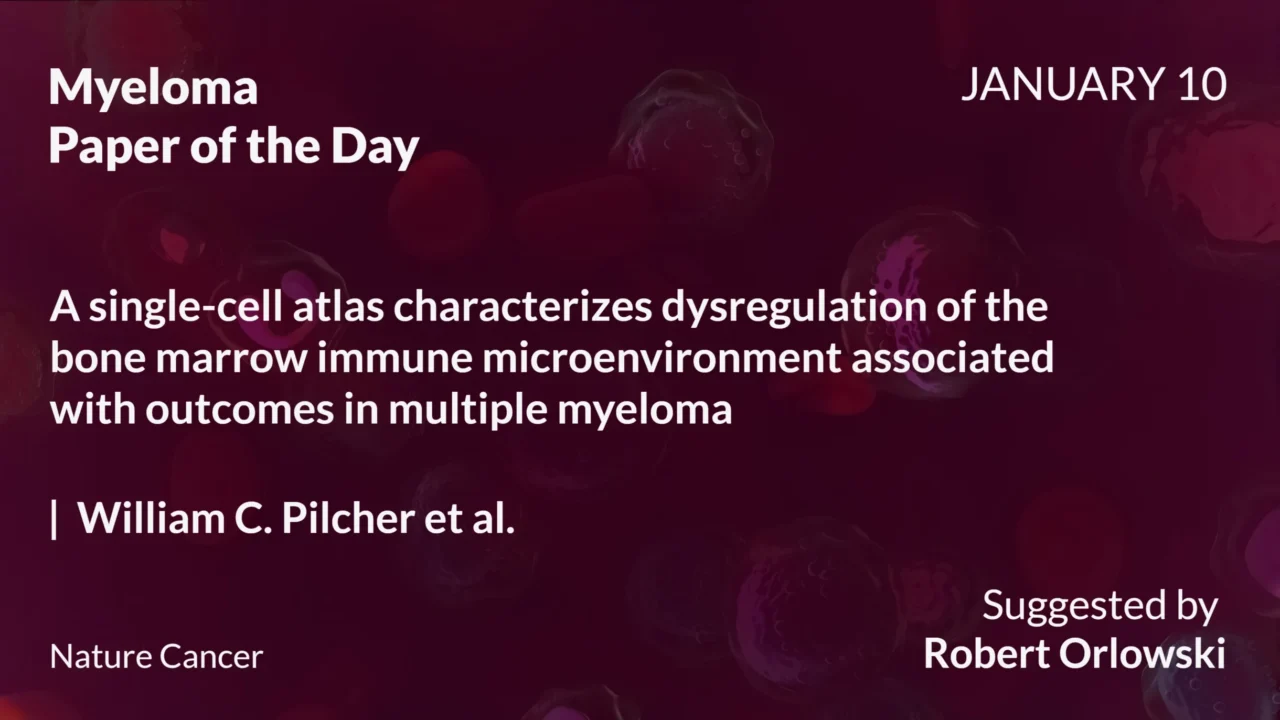 Myeloma Paper of the Day, January 10th, Suggested by Robert Orlowski