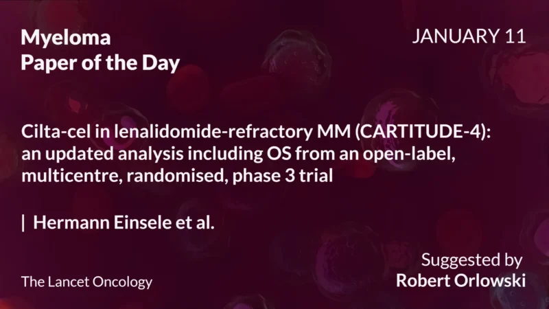 Myeloma Paper of the Day, January 11th, Suggested by Robert Orlowski