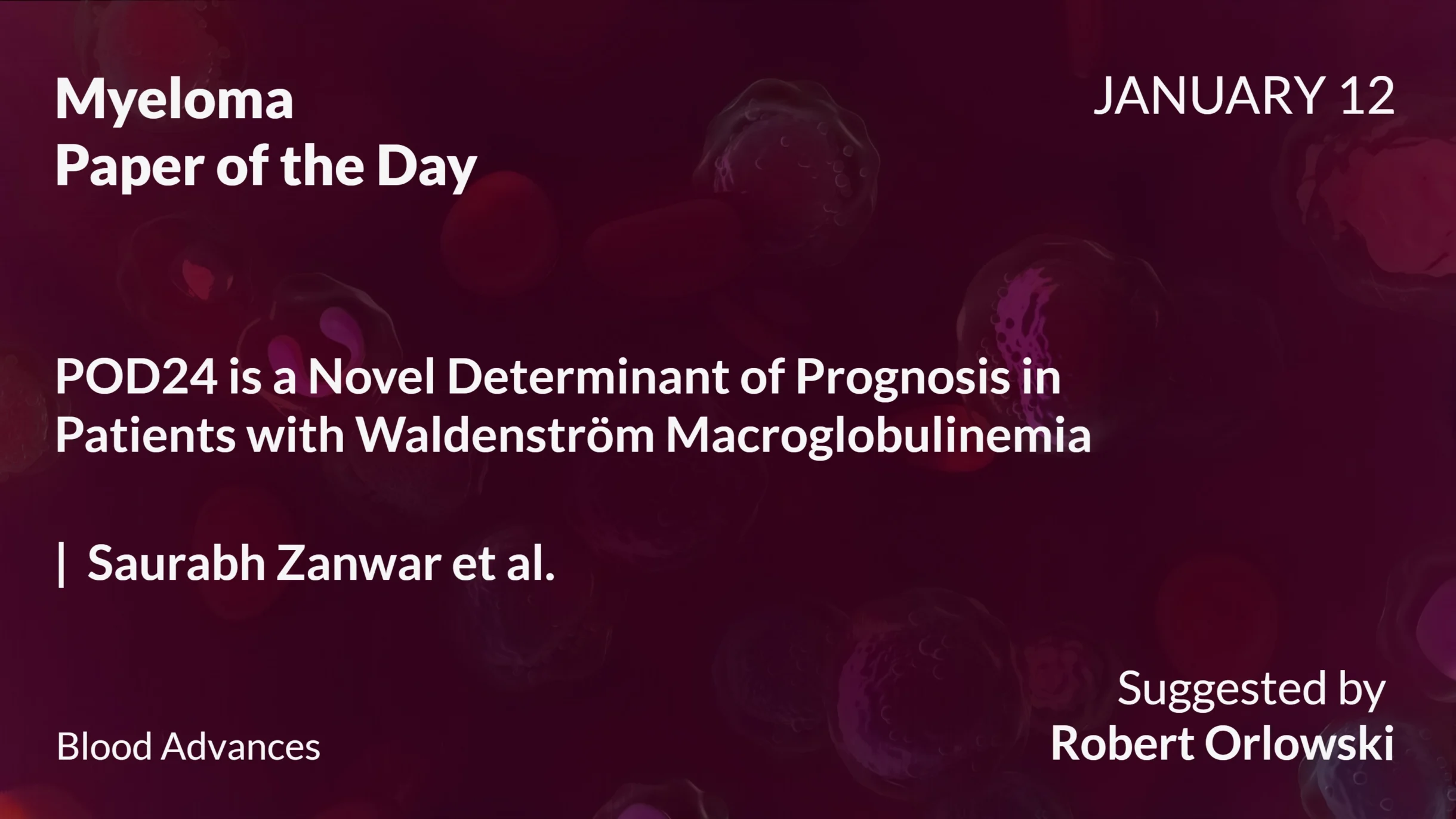 Myeloma Paper of the Day, January 12th, Suggested by Robert Orlowski