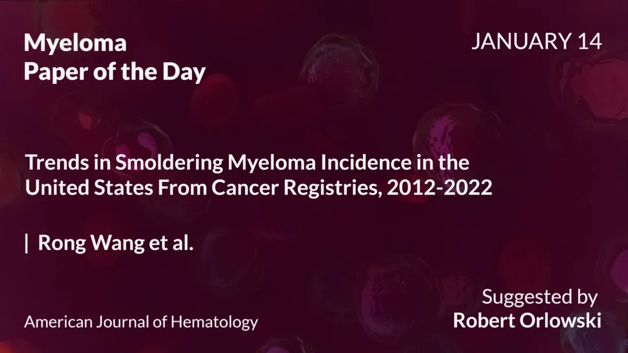Myeloma Paper of the Day, January 14th, Suggested by Robert Orlowski