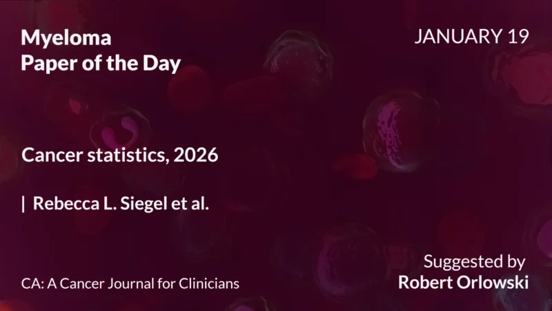 Myeloma Paper of the Day, January 19th, Suggested by Robert Orlowski