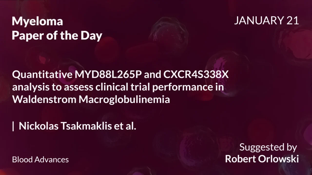 Myeloma Paper of the Day, January 21st, Suggested by Robert Orlowski