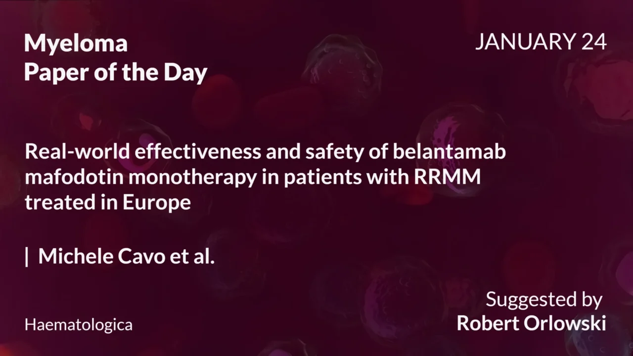 Myeloma Paper of the Day, January 24th, Suggested by Robert Orlowski