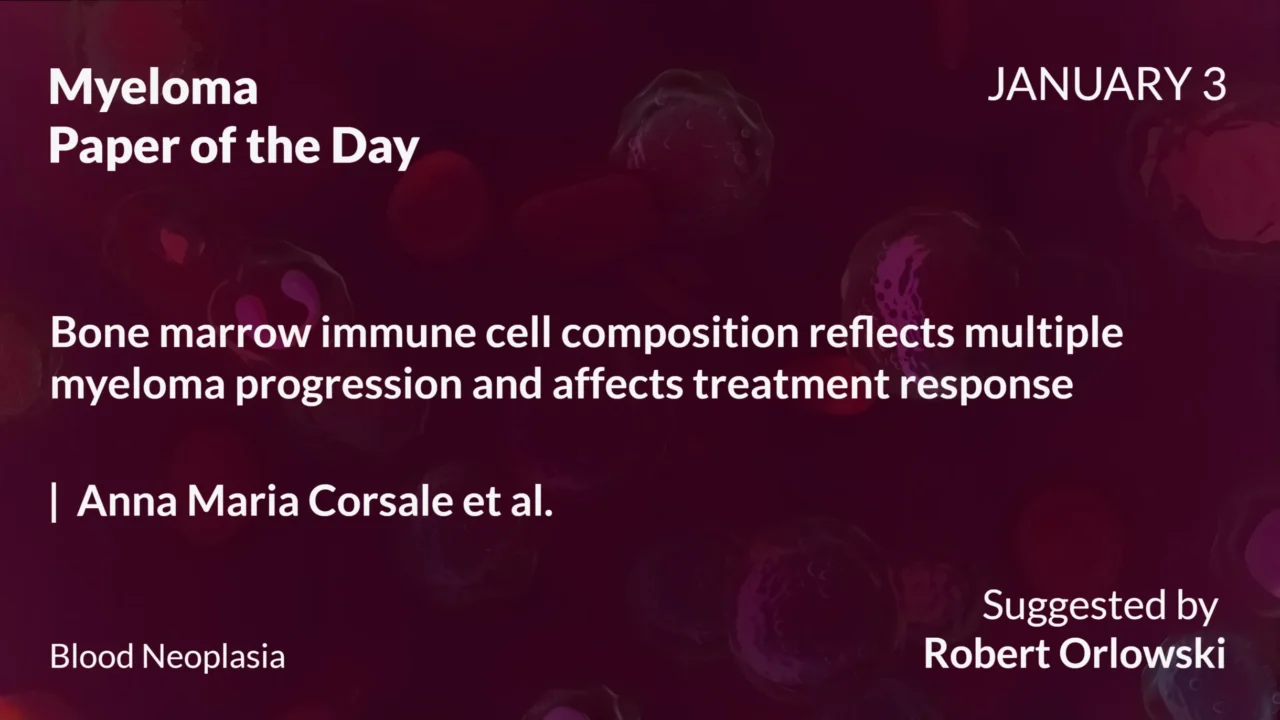 Myeloma Paper of the Day, January 3rd, Suggested by Robert Orlowski