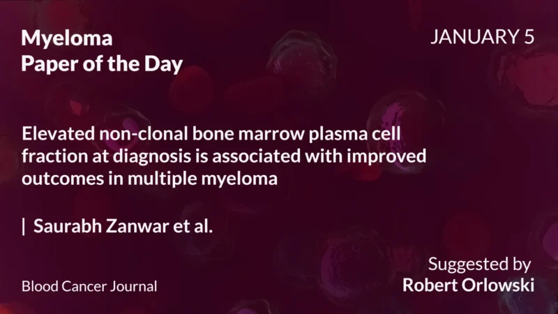 Myeloma Paper of the Day, January 5th, Suggested by Robert Orlowski
