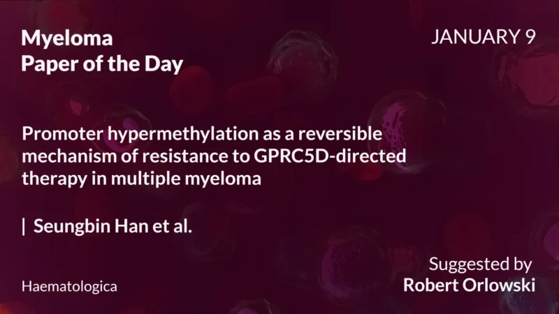 Myeloma Paper of the Day, January 9th, Suggested by Robert Orlowski