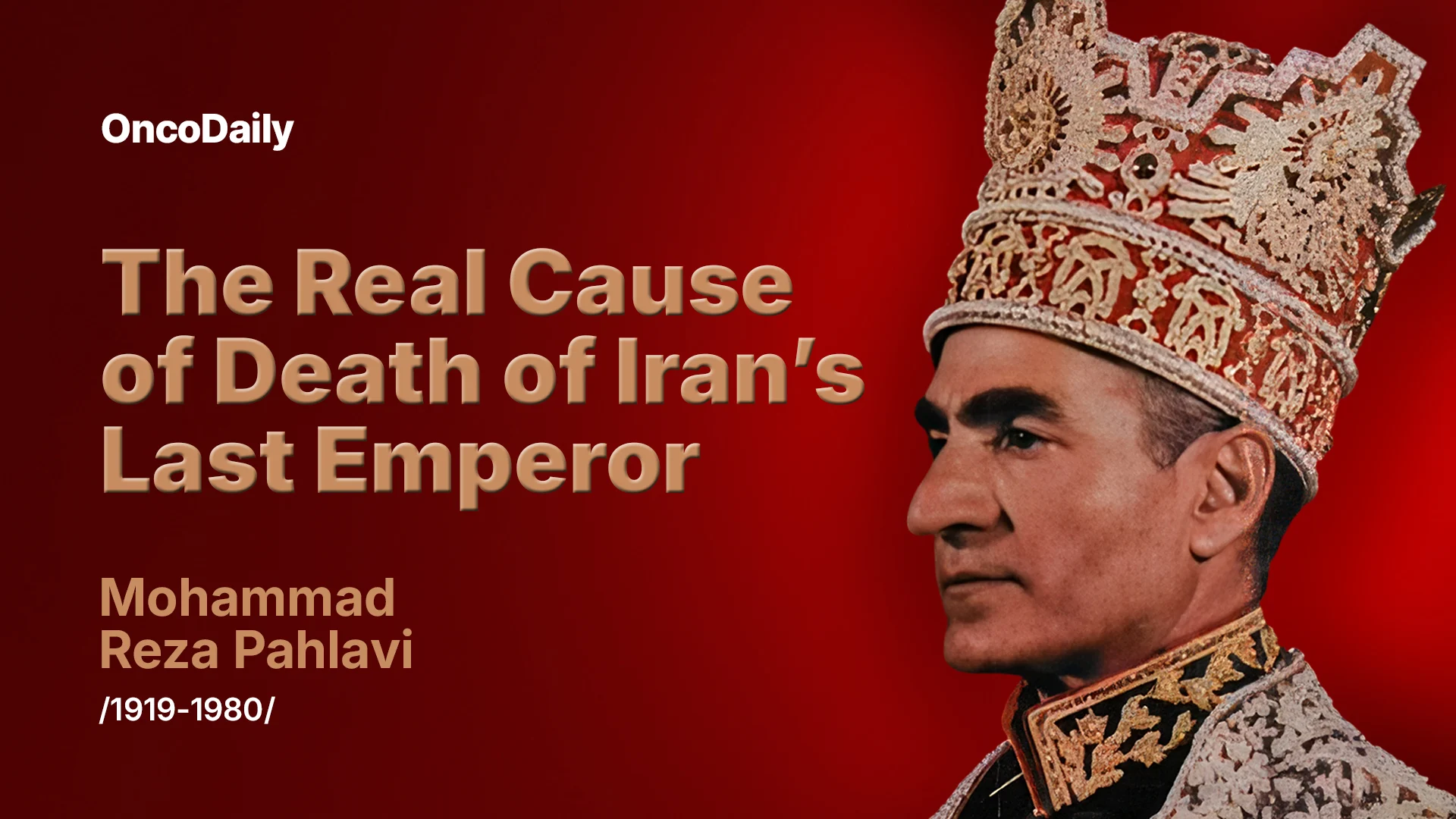The Shah of Iran’s Hidden Cancer
