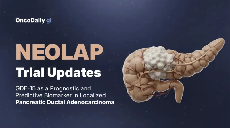 NEOLAP Trial Updates: GDF-15 as a Prognostic and Predictive Biomarker in Localized Pancreatic Ductal Adenocarcinoma