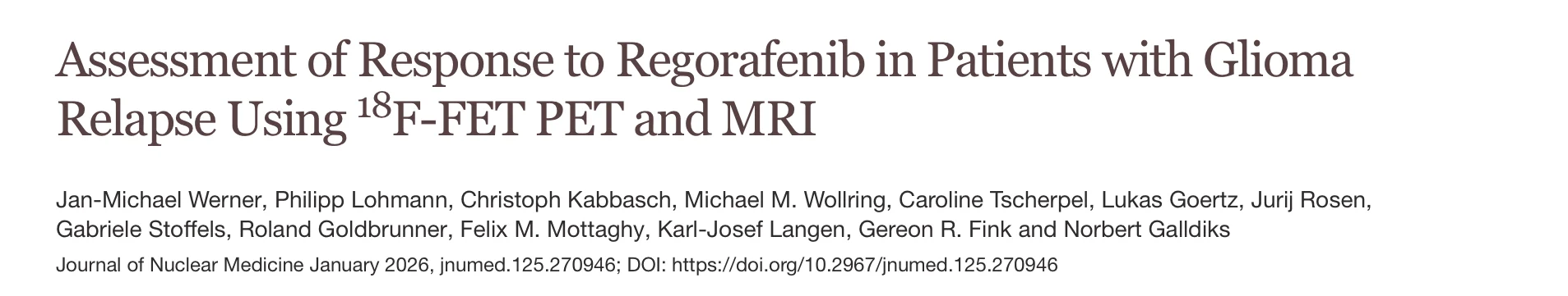 Jan Micheal Werner: Using ¹⁸F-FET PET and MRI to Identify Responders to Regorafenib in Recurrent Glioma