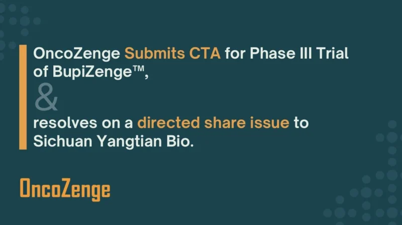 OncoZenge Has Announced the Submission of the Clinical Trial Application for Phase III Study of BupiZenge