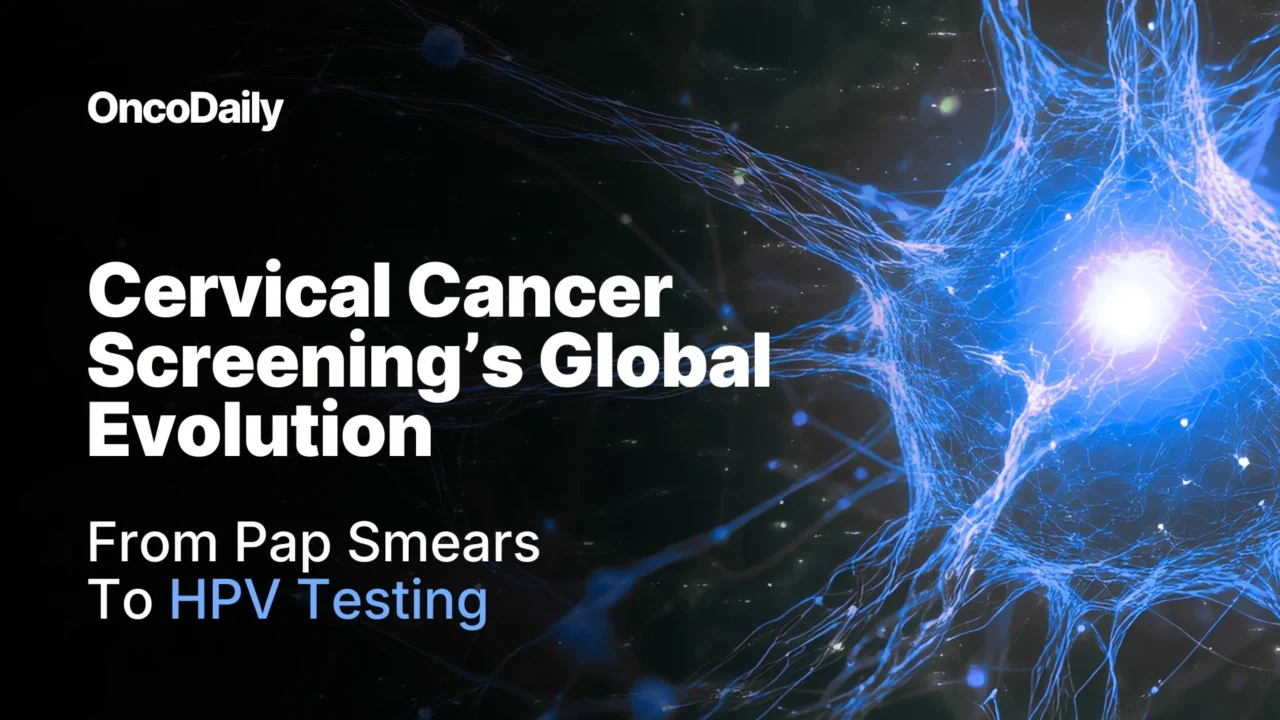 Cervical Cancer Screening’s Global Evolution: From Pap Smears to HPV Testing