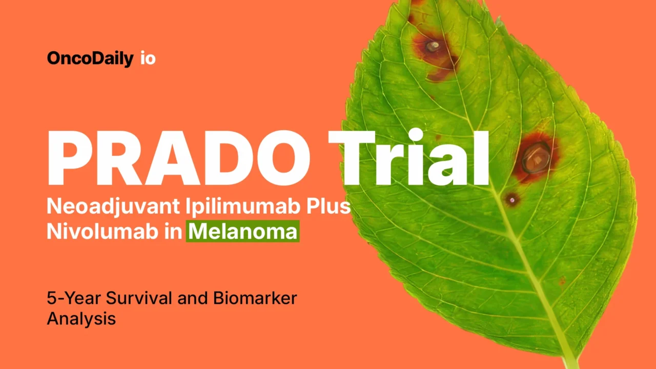 PRADO Trial: Neoadjuvant Ipilimumab Plus Nivolumab in Melanoma—5-Year Survival and Biomarker Analysis