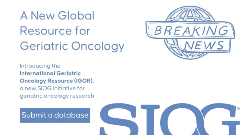 SIOG Is Launching the International Geriatric Oncology Resource (IGOR)