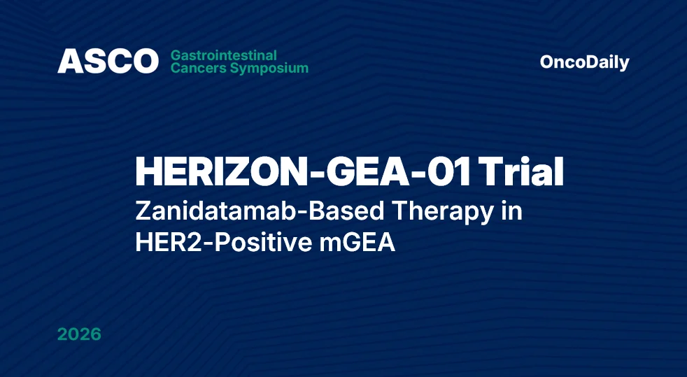 HERIZON-GEA-01 Trial at ASCO GI: Zanidatamab-Based Therapy in HER2-Positive mGEA