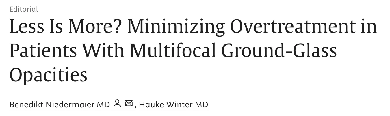 Benedikt Niedermaier: High Likelihood of Invasive Cancer in Ground-Glass Opacities Calls for Caution