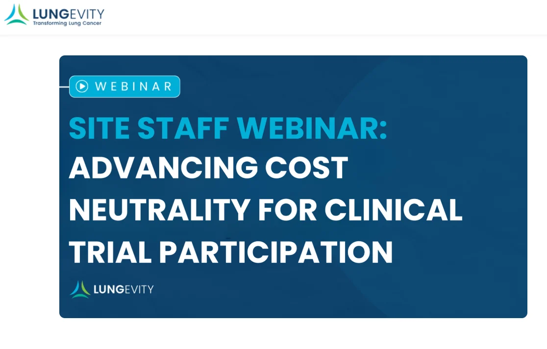 LUNGevity Foundation: Trial Site Staff Best Practices Webinar 2 LUNGevity