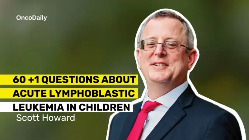 60+ Questions on Childhood ALL, Answered by Scott Howard – ACT 4 Children