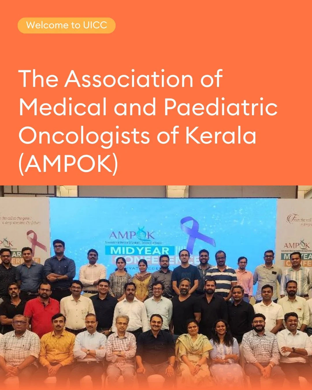 Association of Medical and Paediatric Oncologists of Kerala (AMPOK) Joins to the UICC community 2 Paediatric Oncologists