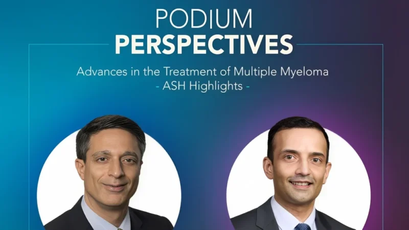 Podium Perspectives: Advances in the Treatment of Multiple Myeloma at ASH 2025 – Vaniam Group