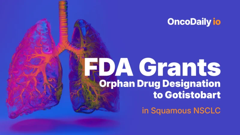 FDA Grants Orphan Drug Designation to Gotistobart in Squamous NSCLC