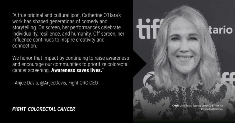 Honoring the Legacy of Catherine O’Hara and Urging Screening Awareness - Fight Colorectal Cancer 2 Honoring the Legacy of Catherine O’Hara and Urging Screening Awareness - Fight Colorectal Cancer