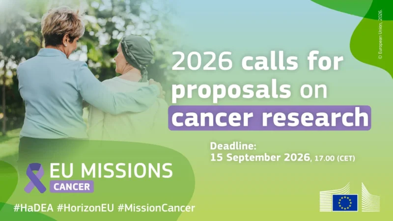 2026 Horizon Europe Calls for EU Mission Cancer Now Open – HaDEA
