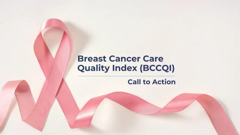 Bridging Global Breast Cancer Care Gaps with Lessons from the BCCQI – Policy Wisdom