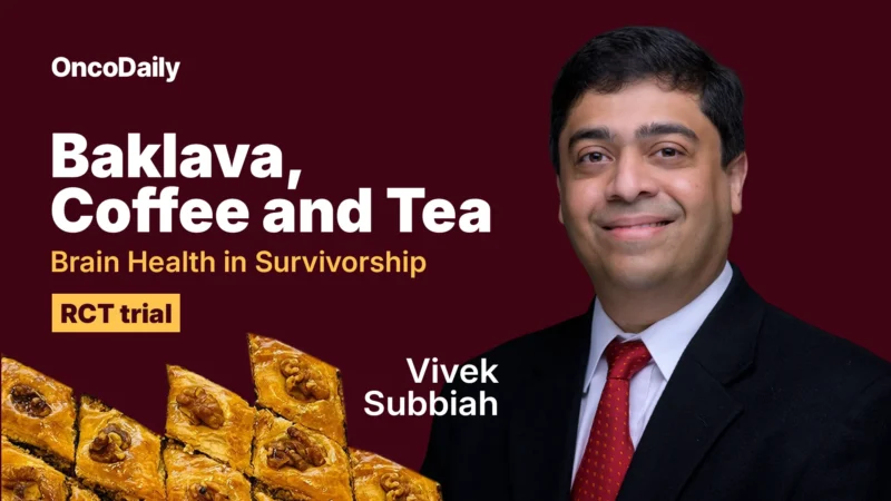 Baklava, Coffee and Tea: Brain Health in Survivorship with Vivek Subbiah