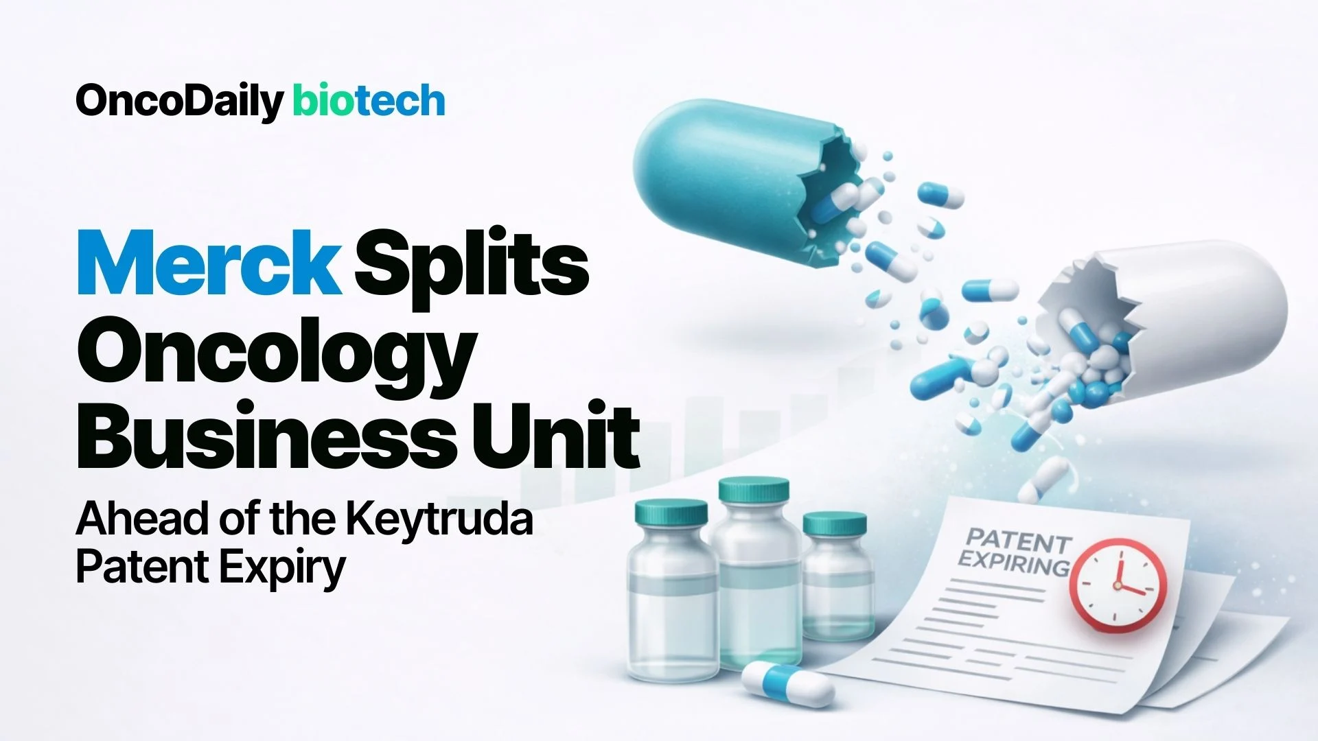 Merck Splits Oncology Business Unit as Keytruda Patent Expiry Nears