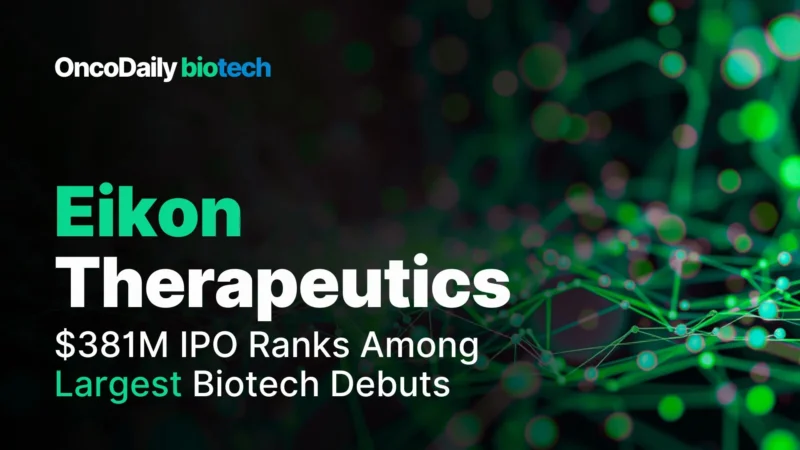 Eikon Therapeutics Raises $381 M in IPO to Advance Live-Cell Imaging in Cancer Drug Discovery