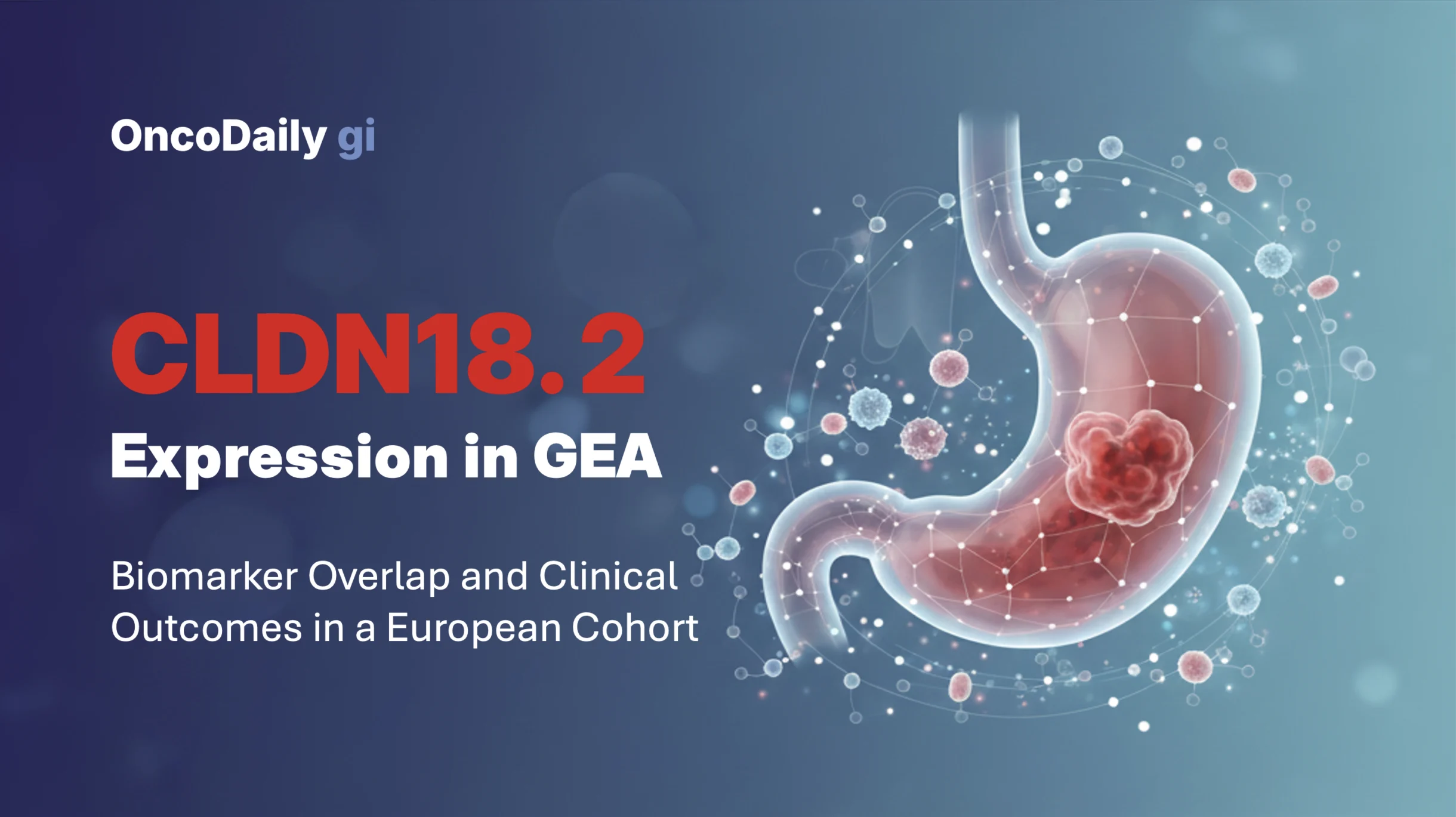 Claudin 18.2 Expression in Gastroesophageal Adenocarcinoma: Biomarker Overlap and Association With Clinical Outcomes in a European Cohort