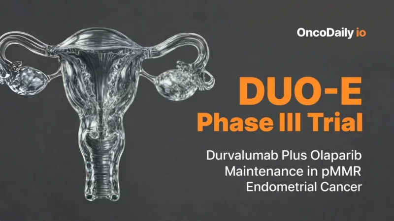 DUO-E Phase III Trial: Durvalumab Plus Olaparib Maintenance in pMMR Endometrial Cancer
