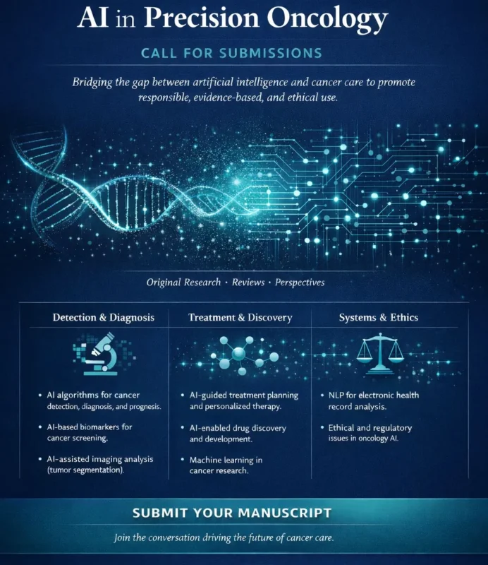 Douglas Flora: AI in Precision Oncology Call For Papers for our April and June issues