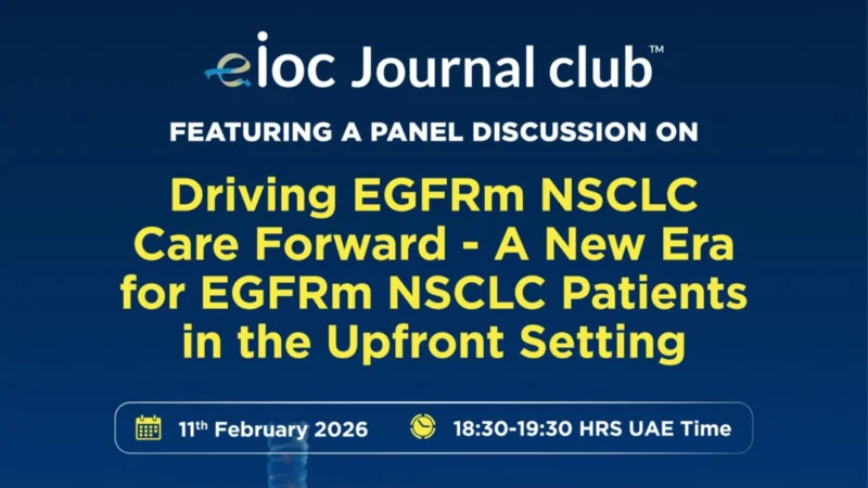Expert Panel Discussion: Driving Care Forward in a New Era for EGFRm NSCLC – EIOC