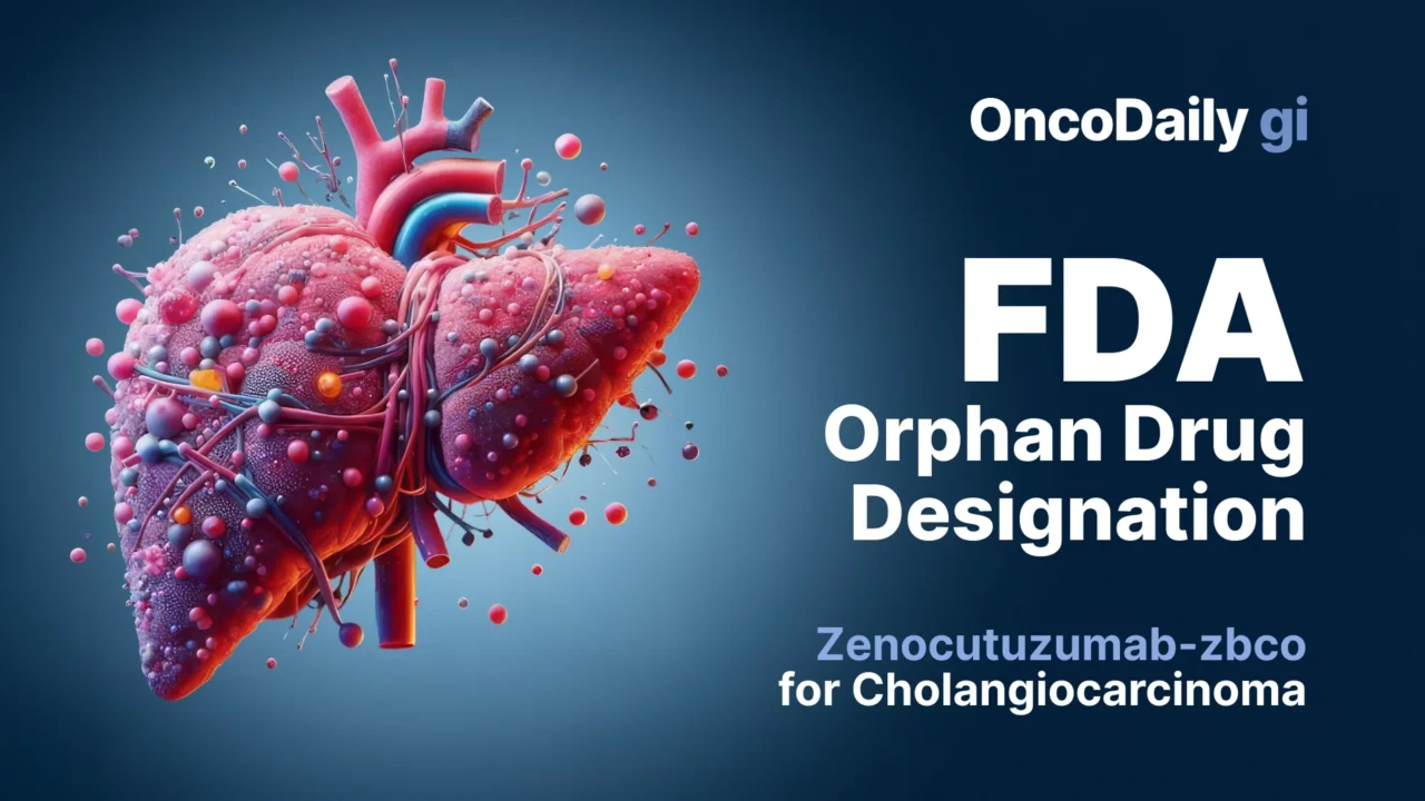 Zenocutuzumab‑zbco Secures FDA Orphan Drug Designation in NRG1 Fusion–Positive Cholangiocarcinoma
