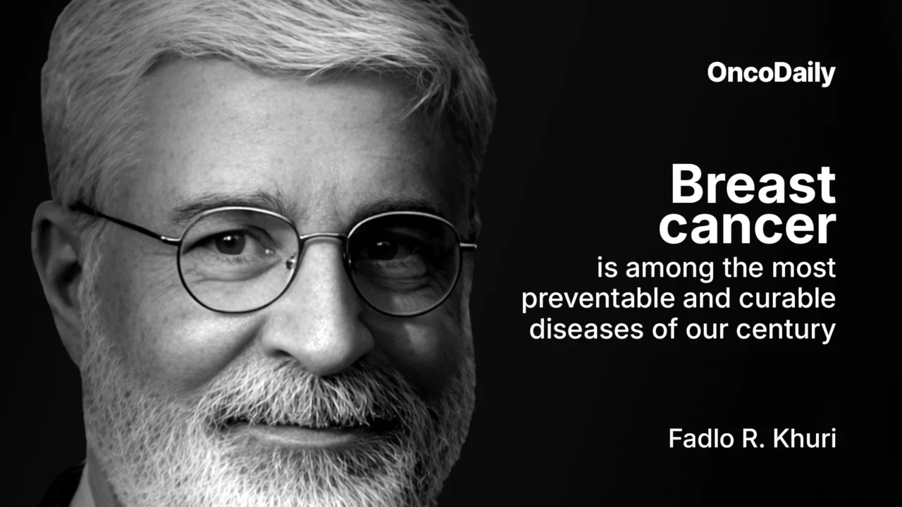 Fadlo R. Khuri: Breast Cancer is Among the Most Preventable and Curable Diseases of Our Century